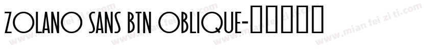 Zolano Sans BTN Oblique字体转换